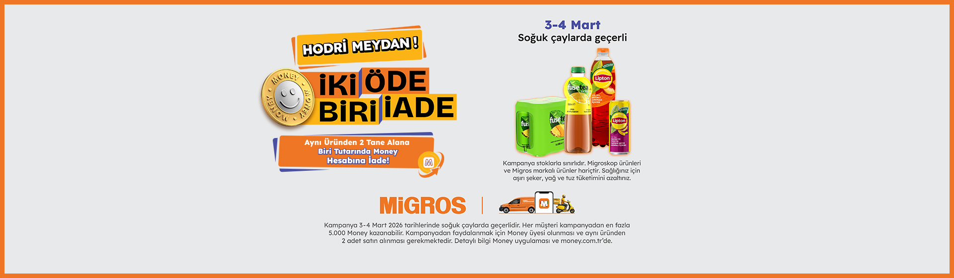 İki Öde Biri İade Kampanyası 3 - 4 Mart