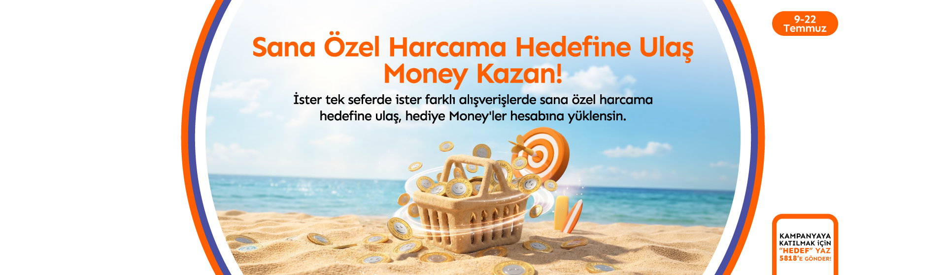 Harcama Hedefine Ulaş, Money Kazan