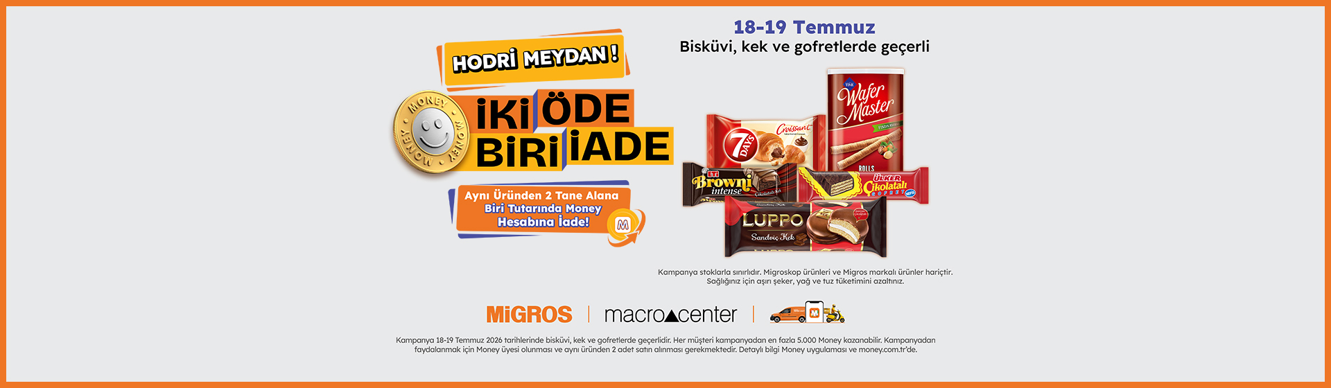 İki Öde Biri İade Kampanyası 18 - 19 Temmuz
