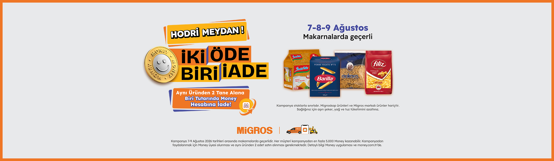 İki Öde Biri İade Kampanyası 7 - 9 Ağustos