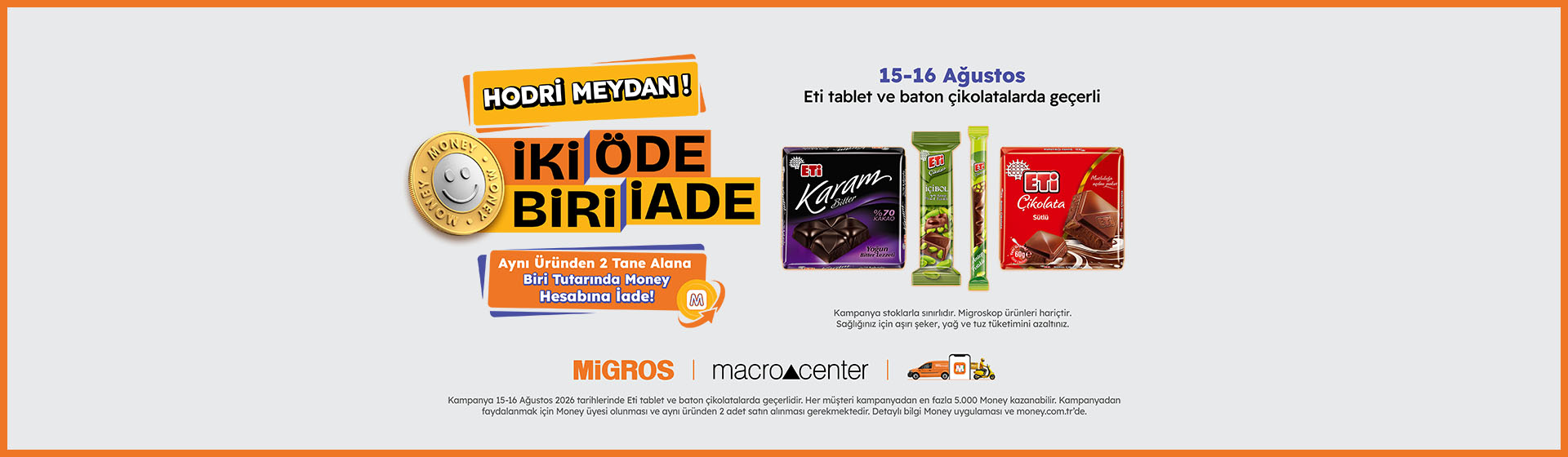 İki Öde Biri İade Kampanyası 15 - 16 Ağustos Eti Tablet ve Baton Çikolata
