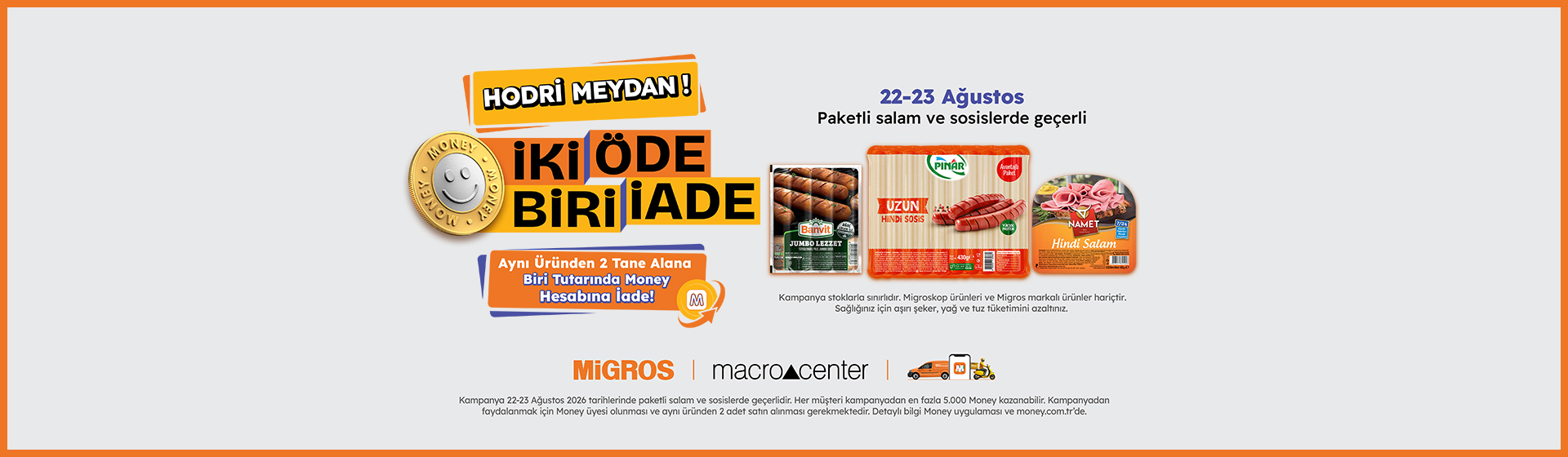 İki Öde Biri İade Kampanyası 22 - 23 Ağustos - Paketli Salam ve Sosis