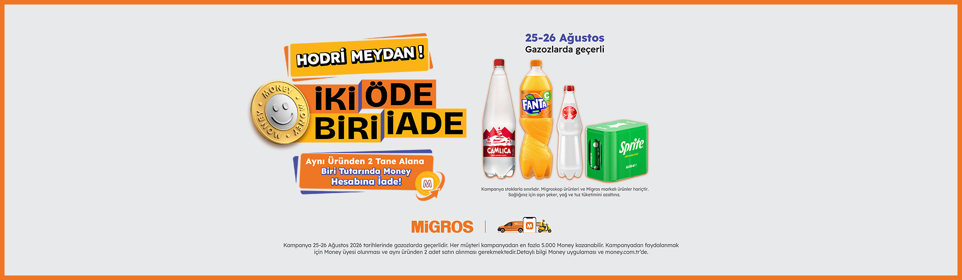 İki Öde Biri İade Kampanyası 25 - 26 Ağustos - Gazoz