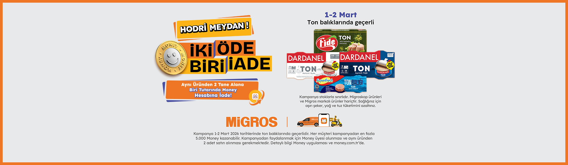 İki Öde Biri İade Kampanyası 1 - 2 Mart Ton Balığı