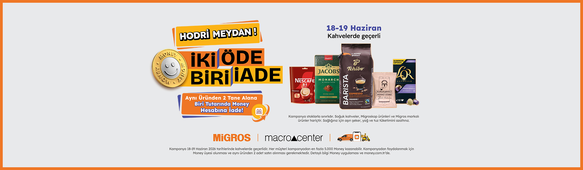 İki Öde Biri İade Kampanyası 18 -19 Haziran-Kahve