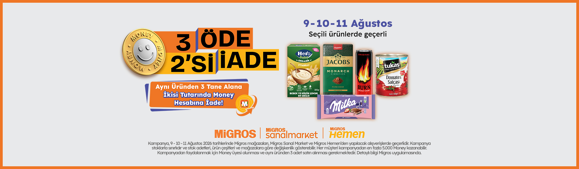 3 Al 2'si Money İade 9 - 11 Ağustos