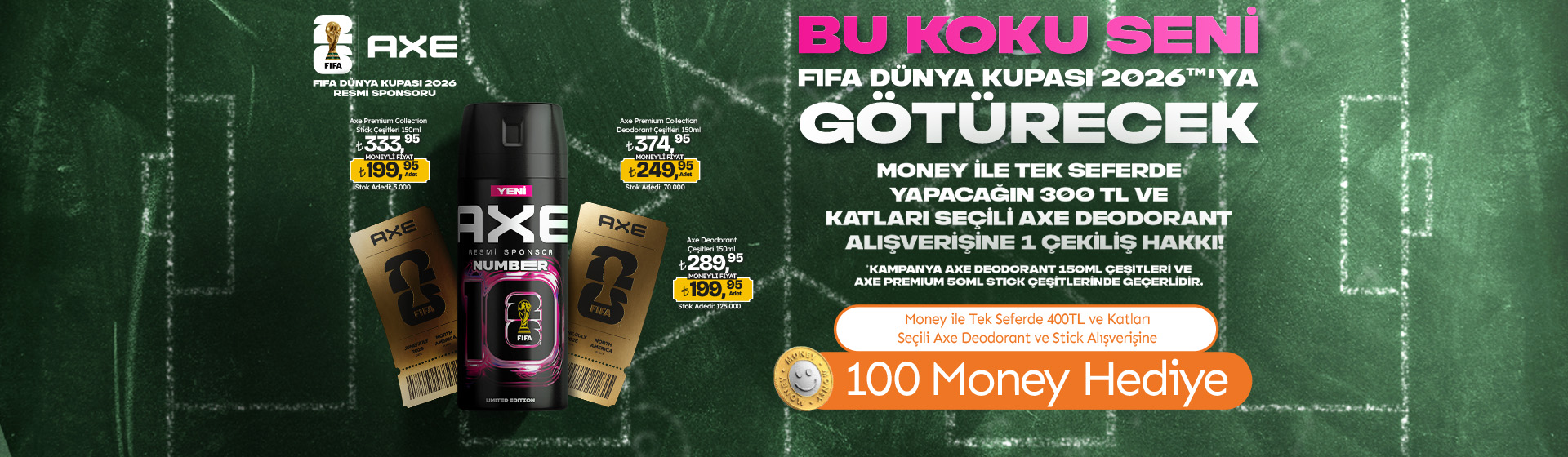 400 TL Axe Deodorant ve Stick Alışverişine 100 Money