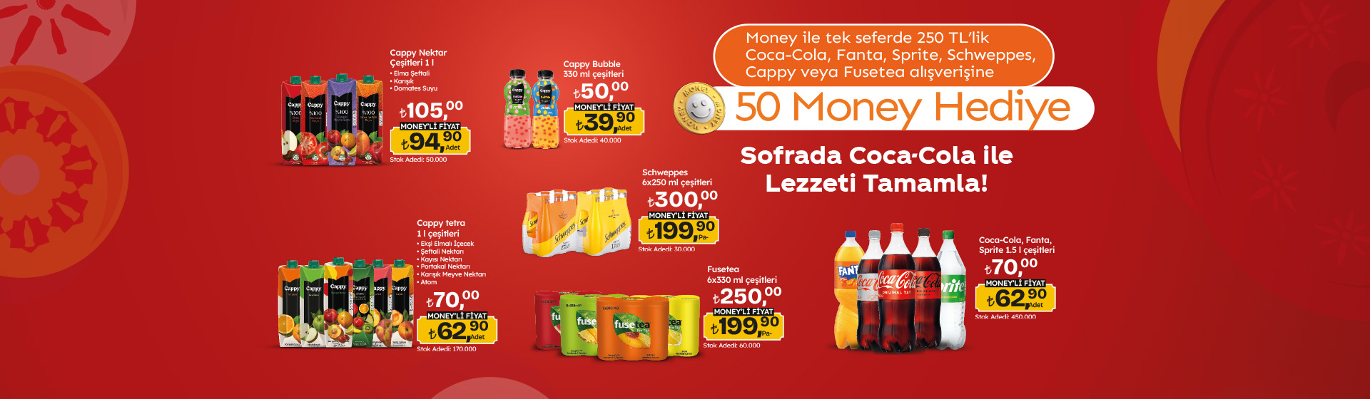 250 TL Coca-Cola, Fanta, Sprite, Schweppes, Cappy veya Fusetea Alışverişine 50 Money
