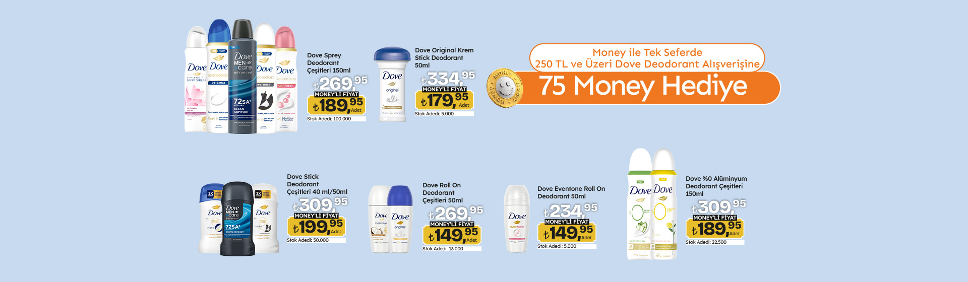 250 TL Dove Deodorant Alışverişine 75 Money