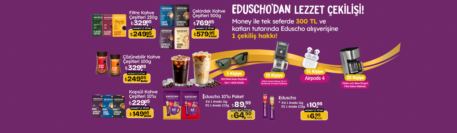 300 TL ve katları Eduscho Alışverişine 1 Çekiliş Hakkı!