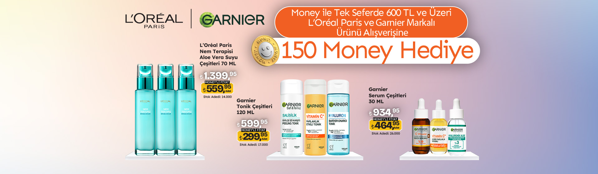 600 TL ve üzeri Loreal Paris ve Garnier Ürün Alışverişine 150 Money