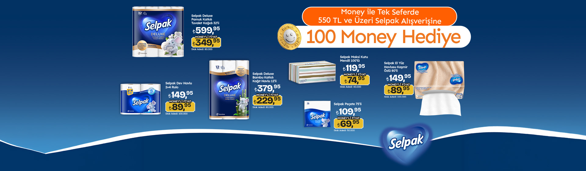 Money ile Tek Seferde 550 TL ve Üzeri Selpak Alışverişine 100 Money