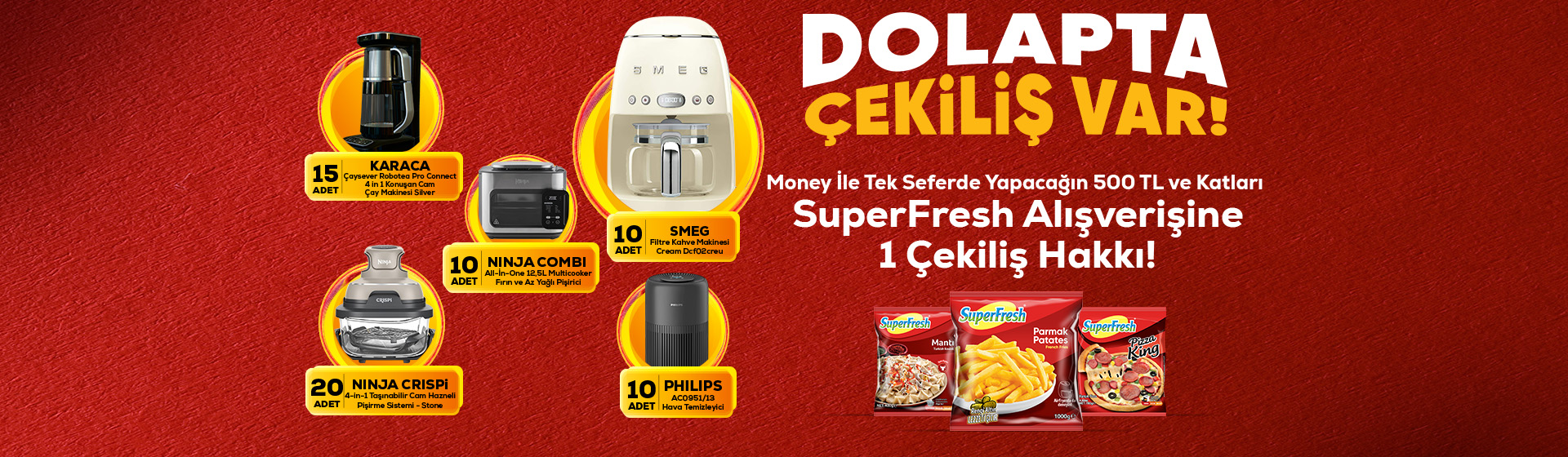 500 TL Superfresh Alışverişine 1 Çekiliş Hakkı!