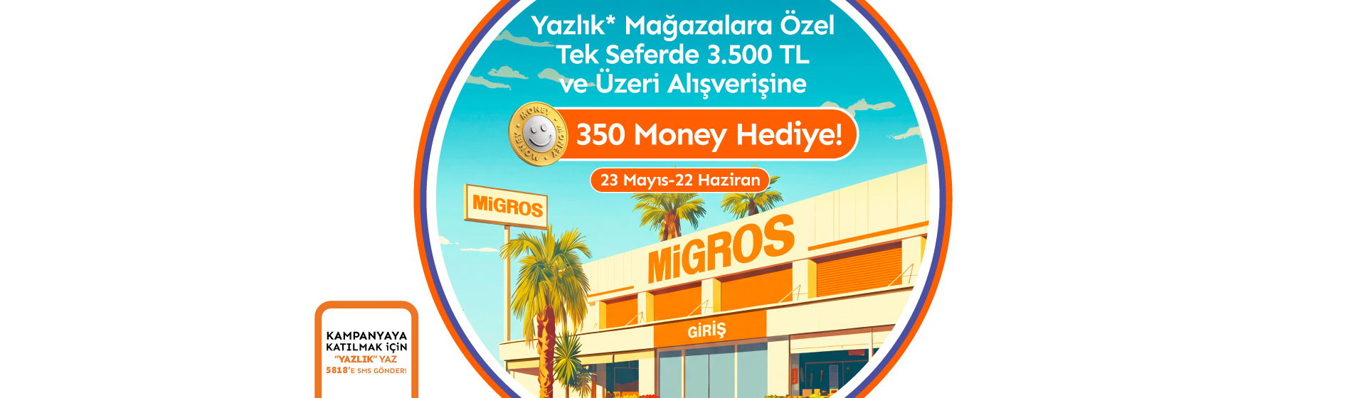 Yazlık Mağazalara Özel Money Kampanyası