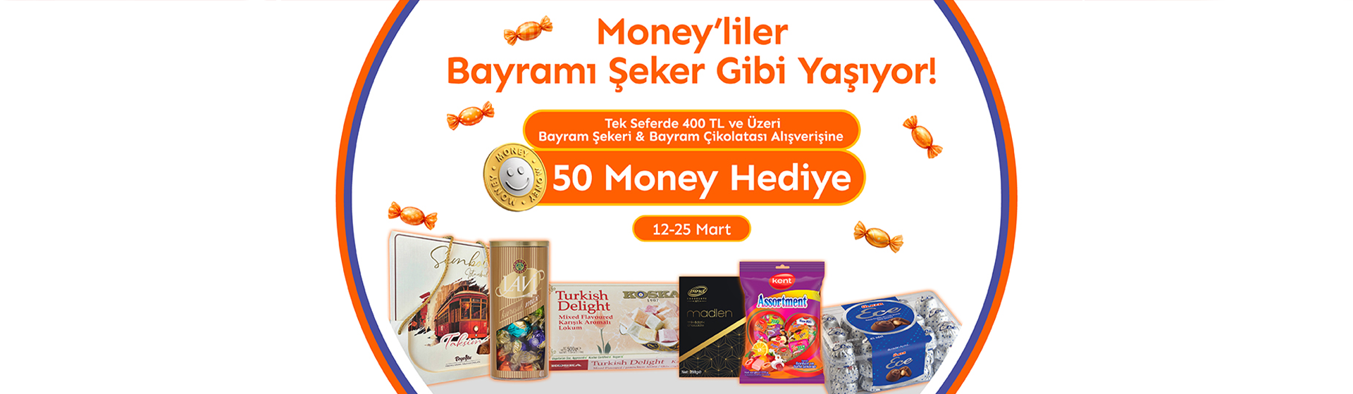 Tek Seferde 400 TL ve Üzeri Bayram Şekeri ve Bayram Çikolatası Alışverişine 50 Money Hediye!